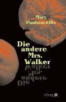 Mary Paulson-Ellis - Die andere Mrs. Walker, Inbunden