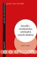 bokomslag Sloterdijk - Aristokratisches Mittelmaß & zynische Dekadenz