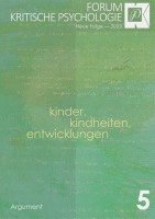 bokomslag Forum Kritische Psychologie / Kinder, Kindheiten und Entwicklung