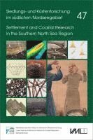 bokomslag Siedlungs- und Küstenforschung im südlichen Nordseegebiet 47. Neue Forschungen zur Landwirtschaft, Bestattungskultur und Textilproduktion im Küstenraum der Nordsee sowie zur Marinegeschichte