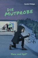 Carolin Philipps - Die Mutprobe. Schulausgabe. Neuausgabe, Häftad