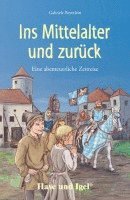 bokomslag Ins Mittelalter und zurück. Schulausgabe