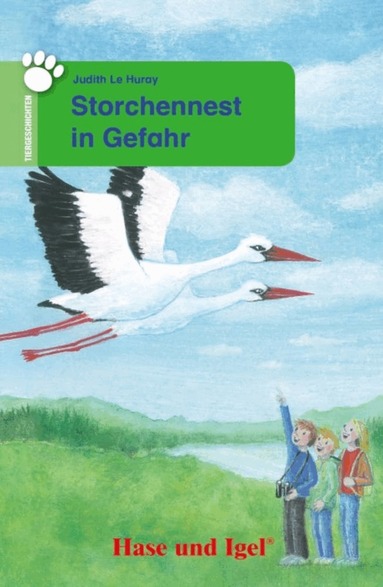Judith Le Huray - Storchennest in Gefahr. Schulausgabe, Häftad