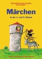 Bettina Leibold-Lang, Christine Zukunft - Märchen in der 1. und 2. Klasse, Häftad