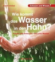 bokomslag Wie kommt das Wasser in den Hahn?