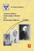 bokomslag Johannes Winkler in den Junkers-Werken und die Dessauer Raketen