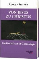 Rudolf Steiner - Von Jesus zu Christus, Inbunden