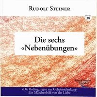 Rudolf Steiner - Die sechs Nebenübungen, Häftad