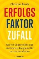 Christian Busch - Erfolgsfaktor Zufall, Inbunden