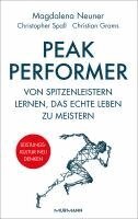 Magdalena Neuner, Christopher Spall, Christian Grams - Peak Performer, Inbunden