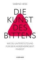Sabine Heß - Die Kunst des Bittens, Inbunden