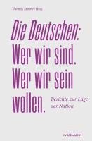 Thomas Mirow - Die Deutschen. Wer wir sind. Wer wir sein wollen., Inbunden