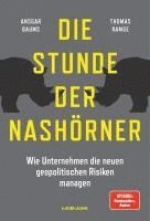 bokomslag Die Stunde der Nashörner. Wie Unternehmen die neuen geopolitischen Risiken managen.