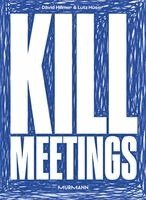 David Hillmer, Lutz Hüser - Kill Meetings, Inbunden