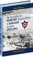 bokomslag Die Geschichte der Henschel Flugzeug-Werke A.G. in Schönefeld bei Berlin 1933 bis 1945