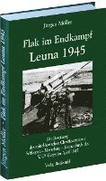 bokomslag Flak im Endkampf -  Leuna 1945