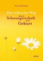 Der achtsame Weg durch Schwangerschaft und Geburt 1