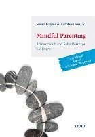 bokomslag Mindful Parenting - Achtsamkeit und Selbstfürsorge für Eltern
