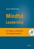 Janice Marturano - Mindful Leadership, Inbunden