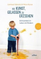 Lienhard Valentin, Petra Kunze - Die Kunst, gelassen zu erziehen, Inbunden