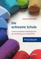 bokomslag Die achtsame Schule - Praxisbuch