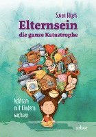 bokomslag Elternsein - die ganze Katastrophe