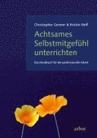 Achtsames Selbstmitgefühl unterrichten 1