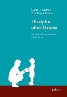 Daniel J. Siegel, Tina Payne Bryson - Disziplin ohne Drama, Häftad