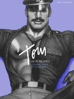 Tom of Finland Life and Work of a Gay Hero