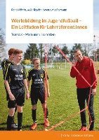 bokomslag Wertebildung im Jugendfußball - Ein Leitfaden für Lehrreferent:innen