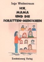 bokomslag Ich, Mama und die Schatten-Menschen