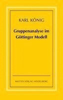 bokomslag Gruppenanalyse im Göttinger Modell - theoretische Grundlagen und praktische Hinweise