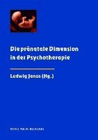 bokomslag Die pränatale Dimension in der Psychotherapie