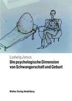 bokomslag Die psychologische Dimension von Schwangerschaft und Geburt