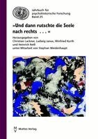 Christian Lackner, Ludwig Janus, Winfried Kurth, Heinrich Reiß - 'Und dann rutschte die Seele nach rechts . . .', Häftad