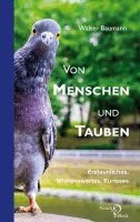 Walter Baumann - Von Menschen und Tauben, Häftad