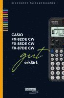 bokomslag CASIO fx-82 / fx-85 / fx-87DE CW gut erklärt