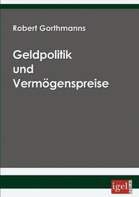 bokomslag Geldpolitik und Vermögenspreise