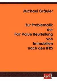 bokomslag Zur Problematik der Fair Value Beurteilung von Immobilien nach den IFRS