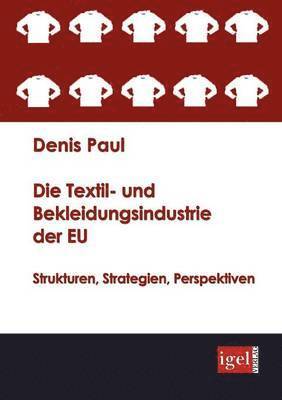 bokomslag Die Textil- und Bekleidungsindustrie der EU