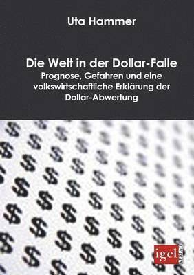 bokomslag Die Welt in der Dollar-Falle