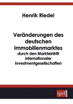 Vernderungen des deutschen Immobilienmarktes durch den Markteintritt internationaler Investmentgesellschaften 1