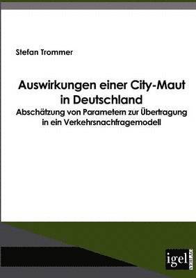 bokomslag Auswirkungen einer City-Maut in Deutschland