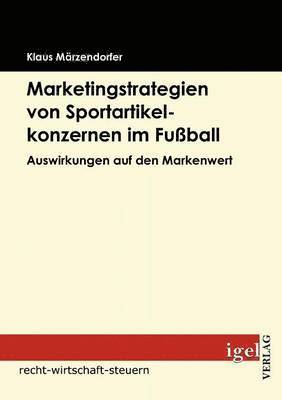 Marketingstrategien von Sportartikelkonzernen im Fuball 1