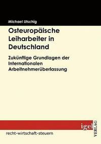 bokomslag Osteuropäische Leiharbeiter in Deutschland