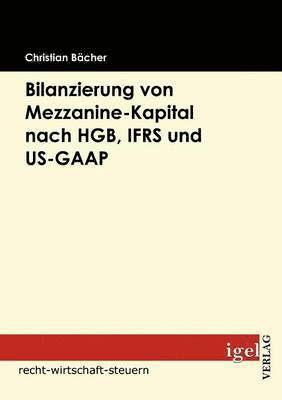 bokomslag Bilanzierung von Mezzanine-Kapital nach HGB, IFRS und US-GAAP