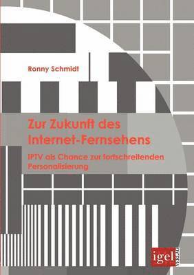 Ronny Schmidt - Zur Zukunft des Internet-Fernsehens, Häftad
