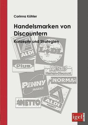 Corinna Köhler - Handelsmarken von Discountern, Häftad