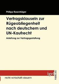bokomslag Vertragsklauseln zur Rgeobliegenheit nach deutschem und UN-Kaufrecht