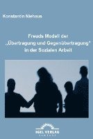 bokomslag Freuds Modell der  ¿Übertragung und Gegenübertragung¿ in der Sozialen Arbeit